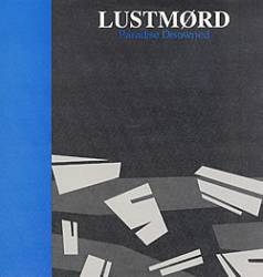 Lustmord (USA-1) : Paradise Disowned